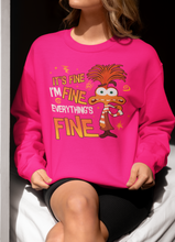 Load image into Gallery viewer, Anxiety Sweatshirt, Anxiety? It's FINE, I'm FINE, Everything's FINE. Mental Health, Positive quotes sweatshirt, Anxiety hoodie